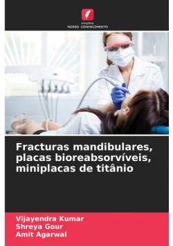 Fracturas mandibulares, placas bioreabsorvíveis, miniplacas de titânio