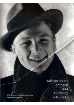 Wilhelm Brasse Fotograf 3444 Auschwitz 1940-1945 + CD