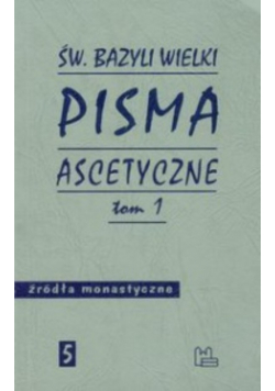 Pisma ascetyczne Tom 1