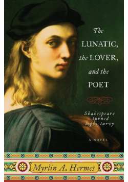 The Lunatic, the Lover, and the Poet