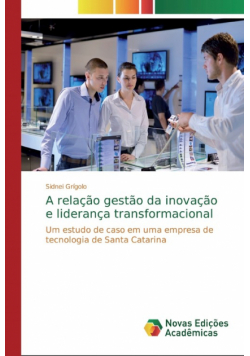 A relação gestão da inovação e liderança transformacional