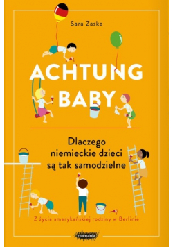 Achtung baby. Dlaczego niemieckie dzieci są tak samodzielne