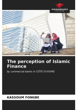 The perception of Islamic Finance