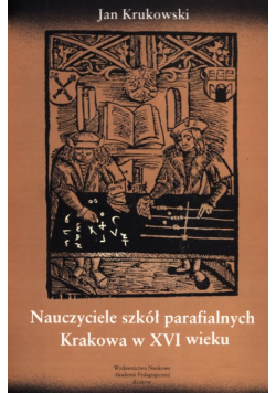 Nauczyciele szkół parafialnych Krakowa w XVI wieku