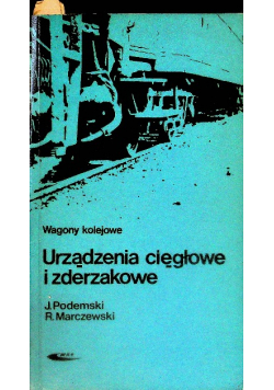 Urządzenia cięgłowe i zderzakowe