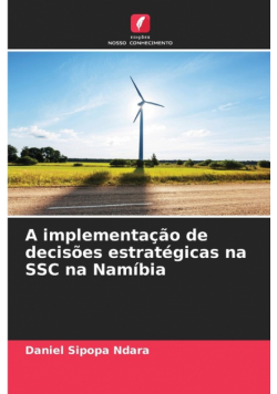A implementação de decisões estratégicas na SSC na Namíbia