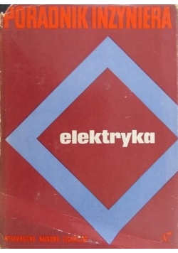 Poradnik inżyniera. Elektryka, T. III