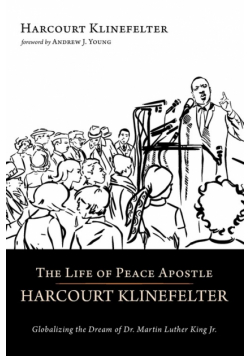 The Life of Peace Apostle Harcourt Klinefelter