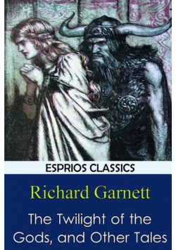 The Twilight of the Gods, and Other Tales