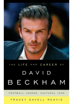 The Life and Career of David Beckham