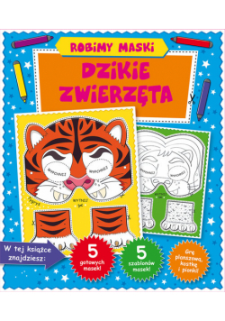 Robimy maski Dzikie zwierzęta