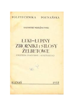 Łuki-łupiny, zbiorniki i silosy żelbetowe