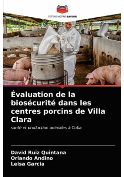 Évaluation de la biosécurité dans les centres porcins de Villa Clara