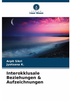Interokklusale Beziehungen & Aufzeichnungen