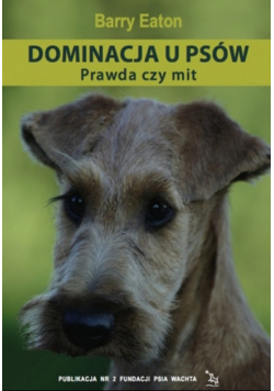 Dominacja u psów prawda czy mit