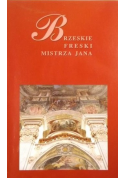 Brzeskie freski mistrza Jana
