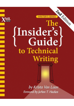 The Insider's Guide to Technical Writing