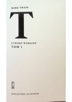 Twain Utwory wybrane Tom 1 Prozy krótkie