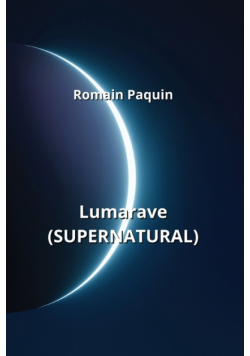 Lumarave  (SUPERNATURAL)