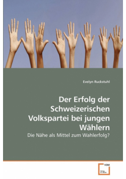 Der Erfolg der Schweizerischen Volkspartei bei jungen Wählern