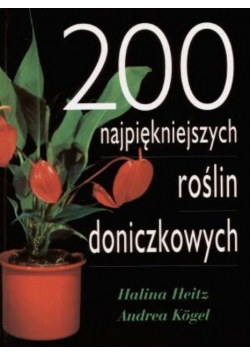 200 najpiękniejszych roślin doniczkowych Nowa