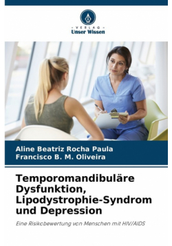 Temporomandibuläre Dysfunktion, Lipodystrophie-Syndrom und Depression