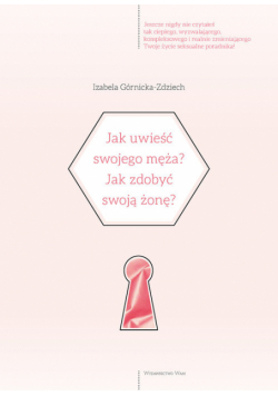 Jak uwieść swojego męza?Jak uwieść swoją żonę?