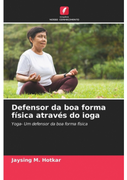 Defensor da boa forma física através do ioga