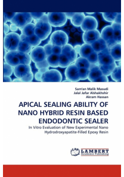 Apical Sealing Ability of Nano Hybrid Resin Based Endodontic Sealer