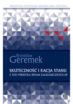 Skuteczność i racja stanu Z teki Ministra Spraw Zagranicznych