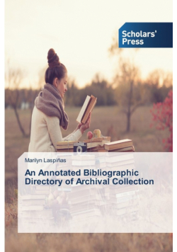An Annotated Bibliographic Directory of Archival Collection