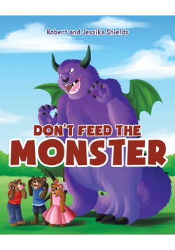 Don't Feed the Monster