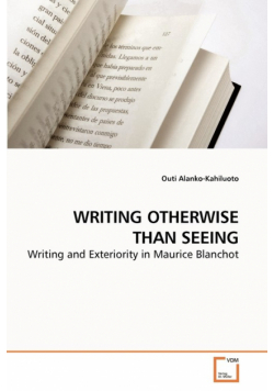 Writing Otherwise Than Seeing