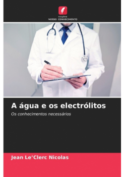 A água e os electrólitos