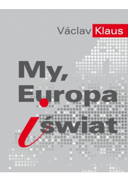 Klaus Vaclav - My, Europa i świat