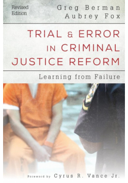 Trial and Error in Criminal Justice Reform