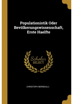 Populationistik Oder Bevölkerungswissenschaft, Erste Haelfte
