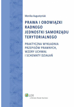 Augustyniak Monika - Prawa i obowiązki radnego jednostki samorządu terytorialnego