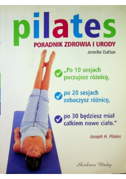 Pilates Poradnik zdrowia i urody