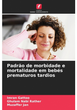 Padrão de morbidade e mortalidade em bebés prematuros tardios