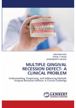 Multiple Gingival Recession Defect- A Clinical Problem