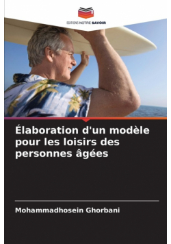 Élaboration d'un modèle pour les loisirs des personnes âgées
