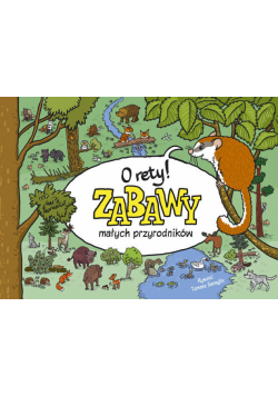 O rety! Zabawy małych przyrodników