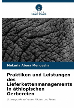Praktiken und Leistungen des Lieferkettenmanagements in äthiopischen Gerbereien