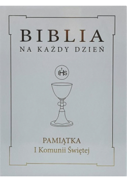Biblia na każdy dzień Pamiątka I Komunii Świętej