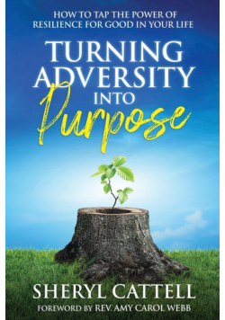 Turning Adversity into Purpose