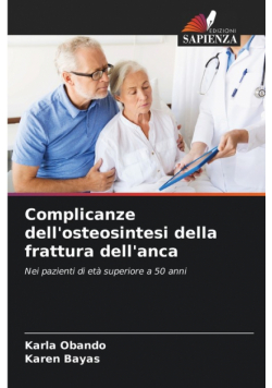 Complicanze dell'osteosintesi della frattura dell'anca