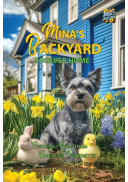 Mina's Backyard - Forever Home