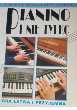 Pianino I Nie Tylko Gra Łatwai Przyjemna