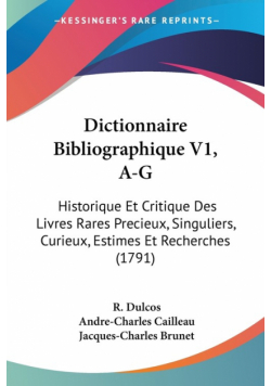 Dictionnaire Bibliographique V1, A-G